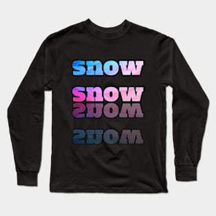 Snow Snow Snow Long Sleeve T-Shirt